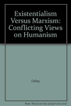 Paperback Existentialism Versus Marxism : Conflicting Views on Humanism Book