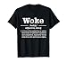 Stay Progressive Fight Social Injustice Woke Mind Woke Definition Politically Informed Woke Meaning Dictionary T-Shirt