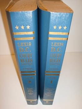 Paperback Lexis District of Columbia Court Rules Annotated, 2011 Edition (Two Volumes Set) Book