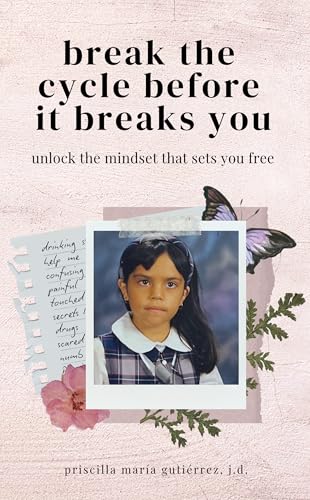 Break the Cycle Before It Breaks You: Unlock the Mindset That Sets You Free