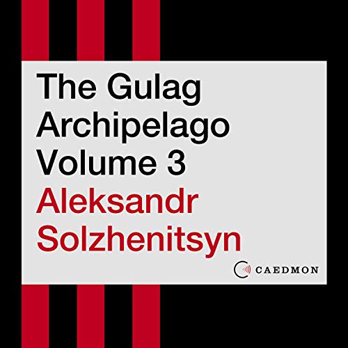 The Gulag Archipelago, Volume 3 by Aleksandr I. Solzhenitsyn episode artwork