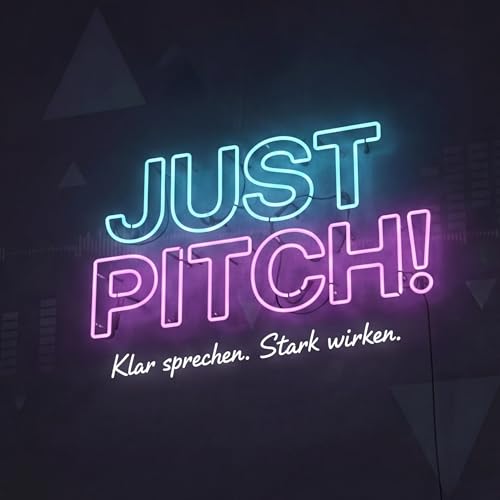 Just Pitch! Klar sprechen. Stark wirken. copertina