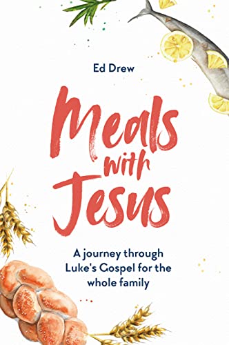 Meals With Jesus: A Journey Through Luke