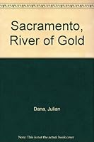 Sacramento, River of Gold (Rivers of America, #7) 0403009324 Book Cover