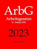 ArbG, Arbeitsgesetze, Aktuelle Gesetze: Arbeitsrecht