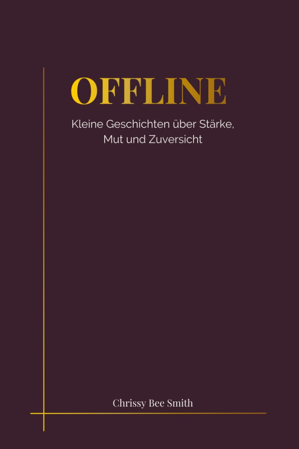 OFFLINE: Kleine Geschichten über Stärke, Mut und Zuversicht