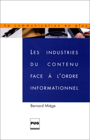 Les industries du contenu face à l'ordre informationnel