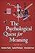 The Psychological Quest for Meaning