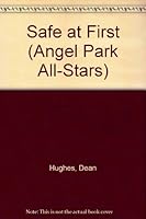 SAFE AT FIRST #11 (Angel Park All-Stars, No 11) 0679815384 Book Cover