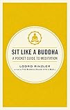 Sit Like a Buddha: A Pocket Guide to Meditation
