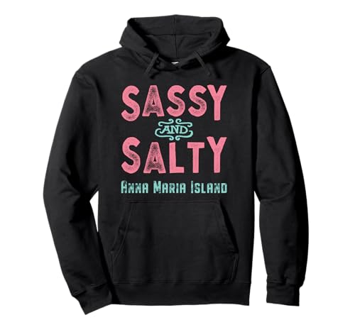 Anna Maria Island Florida Sassy Souvenir Pullover Hoodie