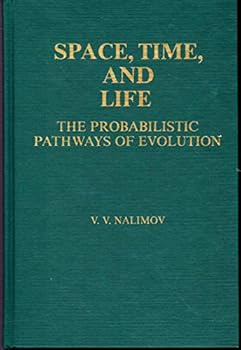 Hardcover Space, Time, and Life: The Probabilistic Pathways of Evolution Book