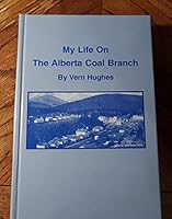 My Life on the Alberta Coal Branch B00502CDSA Book Cover