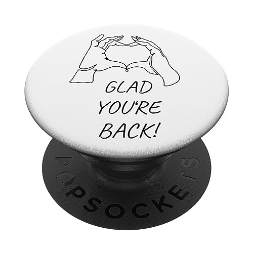Glad you're back reunion saying heart gesture welcome back PopSockets Swappable PopGrip, Black