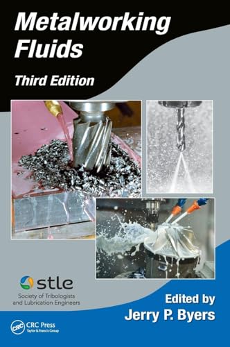 Metalworking Fluids (Manufacturing Engineering and Materials Processing)