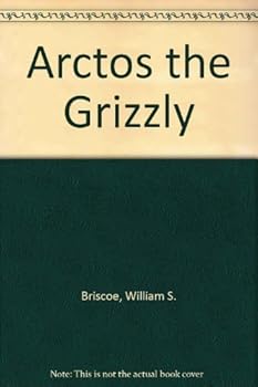 Hardcover Arctos, the Grizzly by rhoda leonard (1966-05-03) Book
