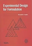 Experimental Design for Formulation (ASA-SIAM Series on Statistics and Applied Probability, Series Number 15)