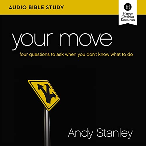 Your Move: Audio Bible Studies by Andy Stanley episode artwork