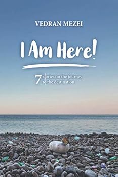 Paperback I Am Here!: 7 stories on the journey to the destination Book
