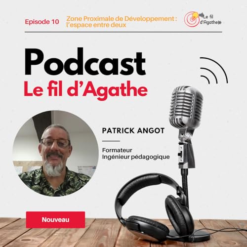 &Eacute;pisode 10 - Zone proximale de d&eacute;veloppement : l'espace entre deux niveaux