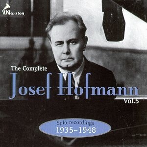 The Complete Josef Hofmann, Volume 5