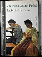 Lezioni di francese (Romanzi e racconti) 8831760378 Book Cover