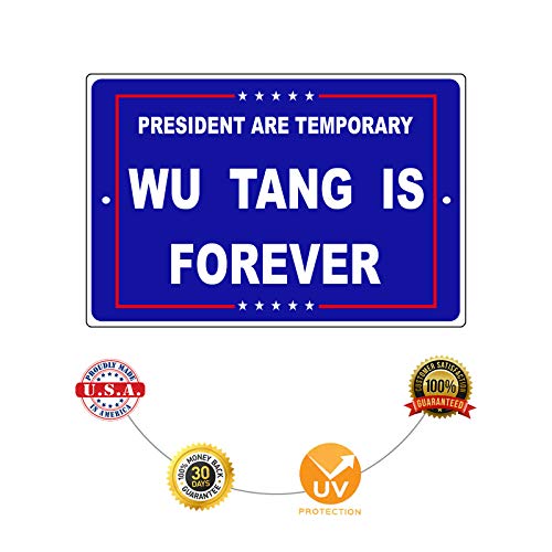 President are Temporary Wu Tang is Forever Unique Novelty Aluminum Metal Sign 12\"x18\"