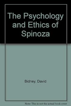 Hardcover The Psychology and Ethics of Spinoza. A Study in the History and Logic of Ideas. Book