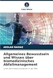 Allgemeines Bewusstsein und Wissen über biomedizinisches Abfallmanagement: unter Zahnmedizinstudenten in der FMH