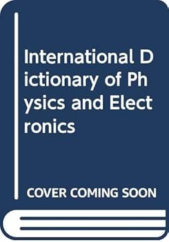 Hardcover International Dictionary of Physics and Electronics Book