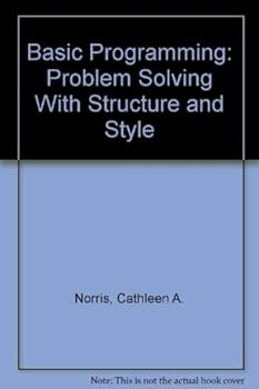 Hardcover Basic Programming: Problem Solving With Structure and Style Book
