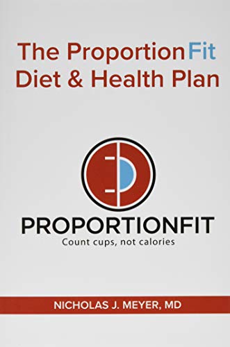 The ProportionFit Diet & Health Plan: Count cups, not calories