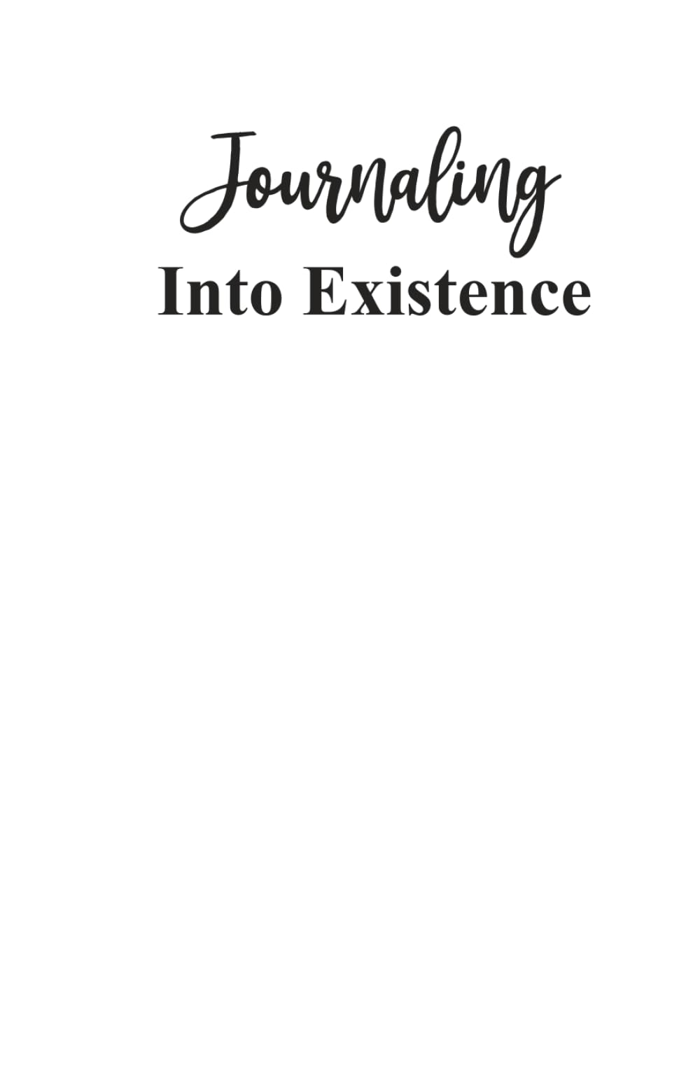 Journaling Into Existence: Diario de Manifestación: Edición en Español