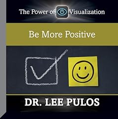 Be More Positive Audiolibro Por Dr. Lee Pulos arte de portada