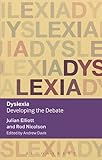 Dyslexia: Developing the Debate (Key Debates in Educational Policy)