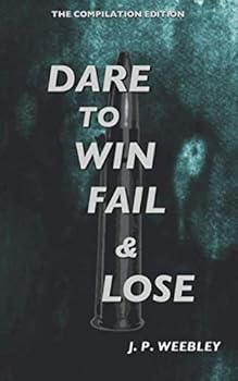 Paperback Dare to Win, Fail & Lose (The Compilation Edition) Book