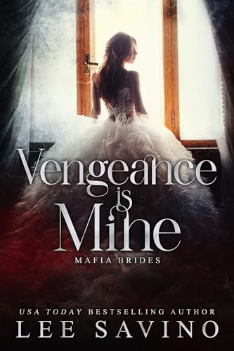 Vengeance is Mine (Mafia Brides Book 2)