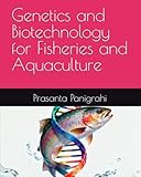 Genetics and Biotechnology for Fisheries and Aquaculture