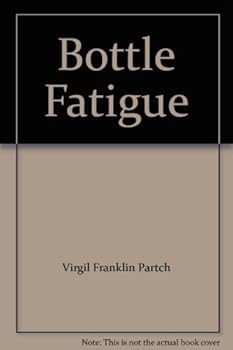 Bottle Fatigue