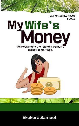 My Wife's Money: Unlocking Financial Harmony for Lasting Love