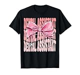 dental assistant giorno della settimana per le donne rosa coquette bow maglietta