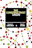 The Constructivist Credo