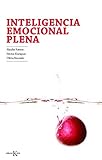 Inteligencia emocional plena: Mindfulness y la gestión eficaz de las emociones (Psicología)