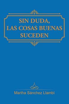 Paperback Sin duda, las cosas buenas suceden [Spanish] Book