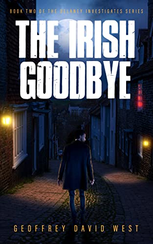 The Irish Goodbye (Sean Delaney Investigates series Book 2) (English Edition)