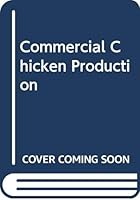 Commercial Chicken Production Manual: 0442318812 Book Cover