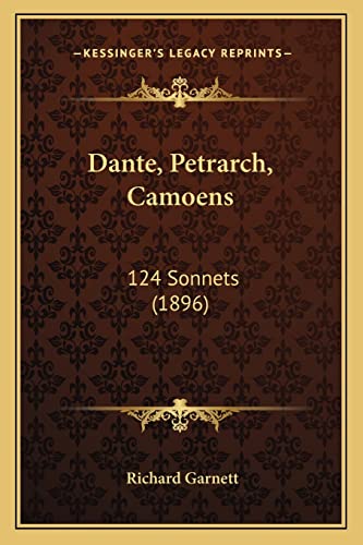 Dante, Petrarch, Camoens: 124 Sonnets (1896)