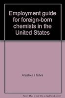 Employment guide for foreign-born chemists in the United States 084123535X Book Cover