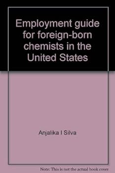 Paperback Employment guide for foreign-born chemists in the United States Book