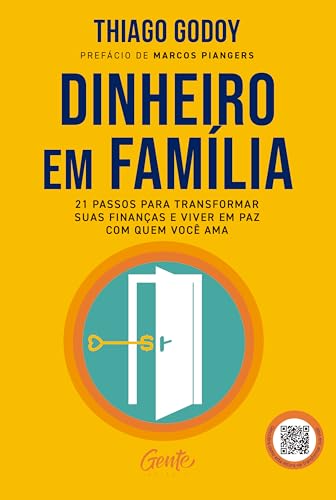 Dinheiro em família: 21 passos para transformar suas finanças e v...